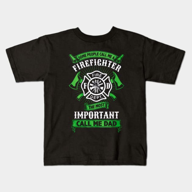 Some Call Me Firefighter Kids T-Shirt by lawmarsal